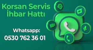 KORSAN SERVİS İHBAR HATTI